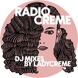Podcast thumbnail for Radio Creme - DJ mixes by Ladycreme