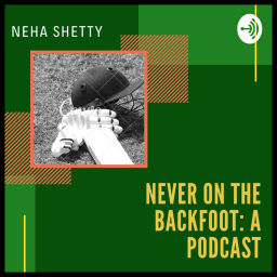 Podcast thumbnail for Never on the Backfoot: A Podcast