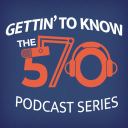 Podcast thumbnail for Gettin' To Know The 570
