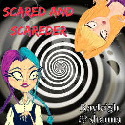 Podcast thumbnail for Scared And Scareder
