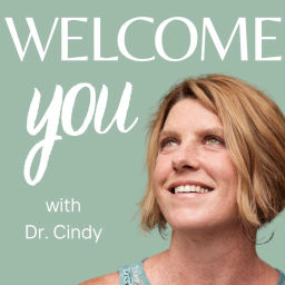Podcast thumbnail for Welcome You: A refuge for broken hearts and wounded parts