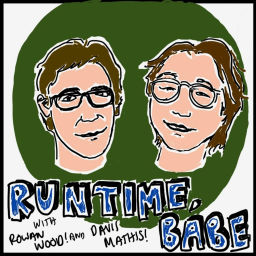 Podcast thumbnail for Runtime, Babe