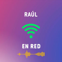 Podcast thumbnail for Raúl en Red