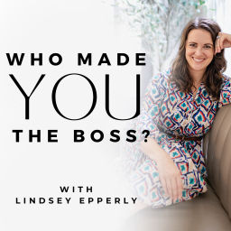 Podcast thumbnail for Who Made You the Boss?