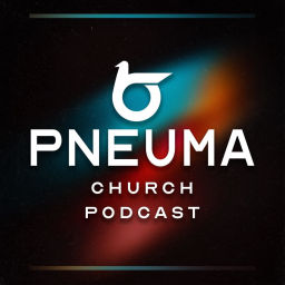 Podcast thumbnail for PNEUMA Church Podcast