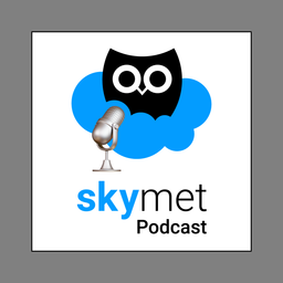 Podcast thumbnail for Skymet Podcast