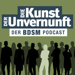 Podcast thumbnail for BDSM - Die Kunst der Unvernunft