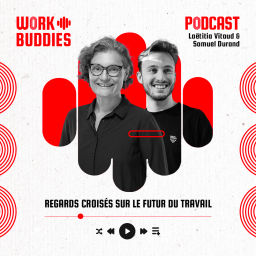 Podcast thumbnail for Work Buddies - Regards croisés sur le futur du travail