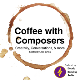 Podcast thumbnail for Coffee with Composers: Creativity, Conversations & More
