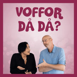 Podcast thumbnail for Voffor Då Då?
