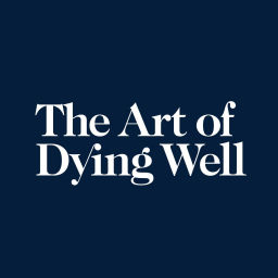 Podcast thumbnail for The Art of Dying Well