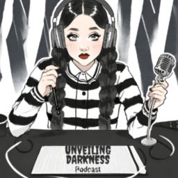 Podcast thumbnail for Unveiling Darkness