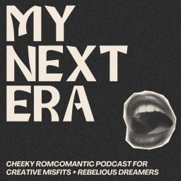 Podcast thumbnail for My Next Era