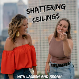 Podcast thumbnail for Shattering Ceilings