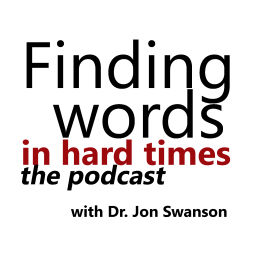 Podcast thumbnail for Finding Words in Hard Times - the podcast