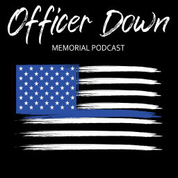 Podcast thumbnail for OFFICER DOWN MEMORIAL PODCAST