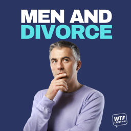 Podcast thumbnail for Men And Divorce