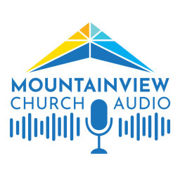 Podcast thumbnail for Mountainview Church Audio