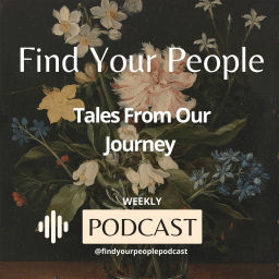 Podcast thumbnail for Find Your People