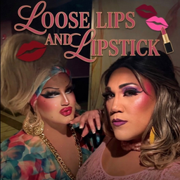 Podcast thumbnail for Loose Lips & LipStick
