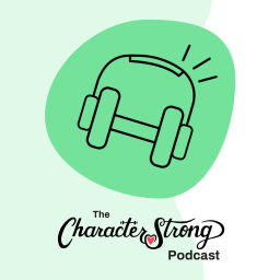 Podcast thumbnail for The CharacterStrong Podcast