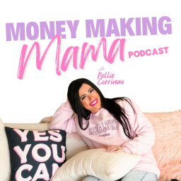 Podcast thumbnail for Money Making Mama Podcast