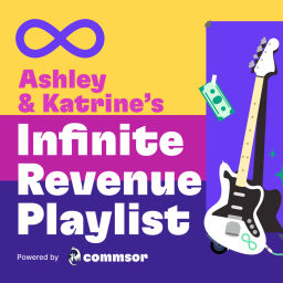 Podcast thumbnail for Ashley & Katrine's Infinite Revenue Playlist