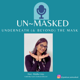 Podcast thumbnail for Unmasked - Underneath (& Beyond) the mask