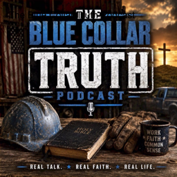 Podcast thumbnail for The Blue Collar Truth