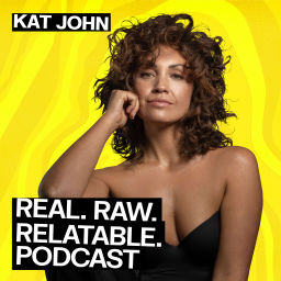 Podcast thumbnail for REAL, RAW, RELATABLE
