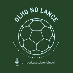 Podcast thumbnail for Olho no Lance