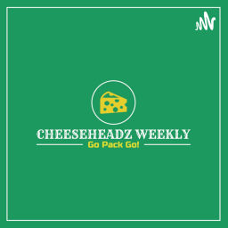 Podcast thumbnail for Cheeseheadz Weekly