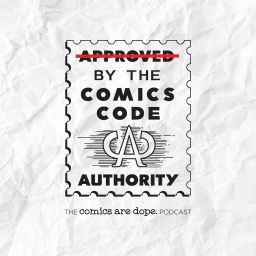 Podcast thumbnail for Comics Are Dope (The Podcast)