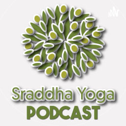 Podcast thumbnail for SRADDHA YOGA