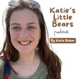 Podcast thumbnail for Katie’s Little Bears Podcast