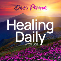 Podcast thumbnail for Healing Daily with Sol