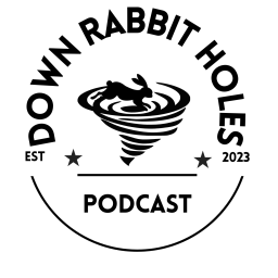 Podcast thumbnail for Down Rabbit Holes Podcast