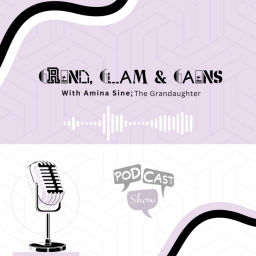 Podcast thumbnail for Grind, Glam, & Gains - By Amina Sine - The Grandaughter Introduction