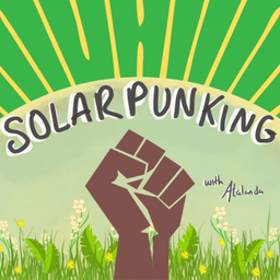 Podcast thumbnail for Solarpunking