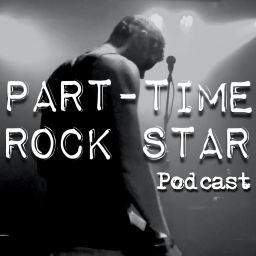 Podcast thumbnail for Part-Time Rockstar Podcast