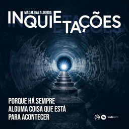 Podcast thumbnail for Inquietações