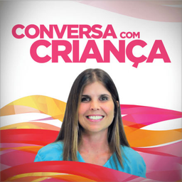 Podcast thumbnail for Conversa com Criança