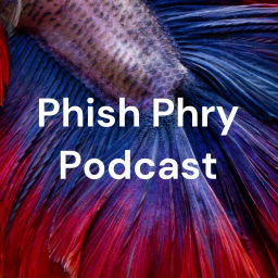 Podcast thumbnail for Phish Phry Podcast