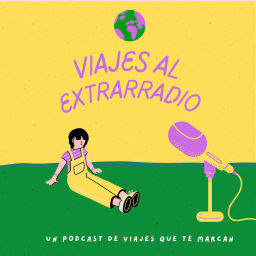 Podcast thumbnail for Viajes al extrarradio