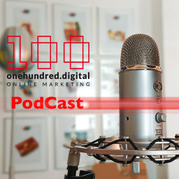 Podcast thumbnail for onehundred.digital - 100% Digital - Euer PodCast rund um digitales Marketing