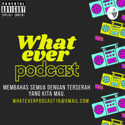 Podcast thumbnail for whateverpodcast