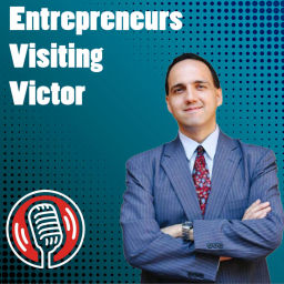 Podcast thumbnail for Entrepreneurs Visiting Victor