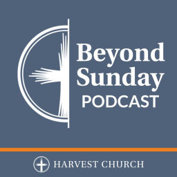 Podcast thumbnail for Harvest, Beyond Sunday