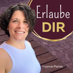 Podcast thumbnail for Erlaube dir | Deine Schritte hin zu Selbstverwirklichung & Lebendigkeit