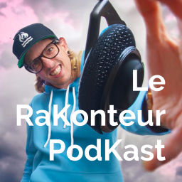 Podcast thumbnail for Le RaKonteur PodKast